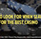 Things To Consider For Finding The Best Casino