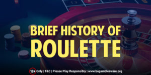  A Relatively Brief History of Roulette