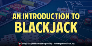  An Introduction to Blackjack