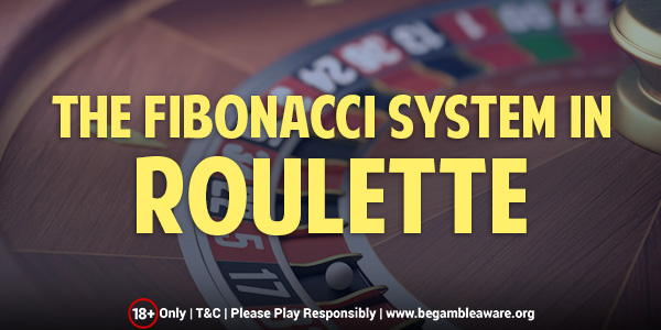 The Fibonacci System in Roulette