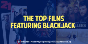 Five Popular Movies Featuring Blackjack