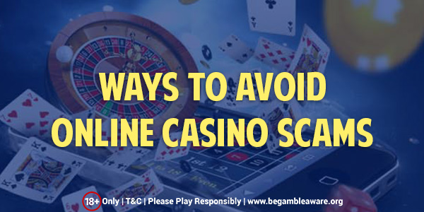 How to Elude Online Casino Scams?