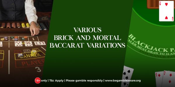 The Brick and Mortar Variations in Online Baccarat