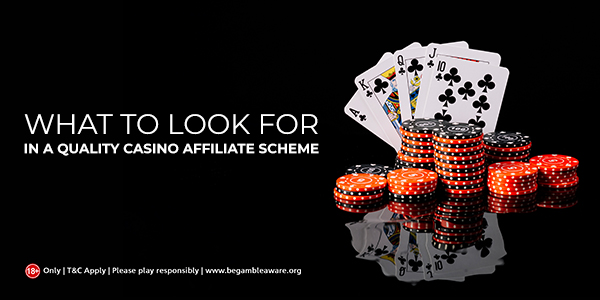 Crucial Points To Remember To Choose A Quality Casino Affiliate Scheme