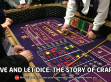 The History and Evolution of the Classic Game of Craps- You Should Know Right Away!