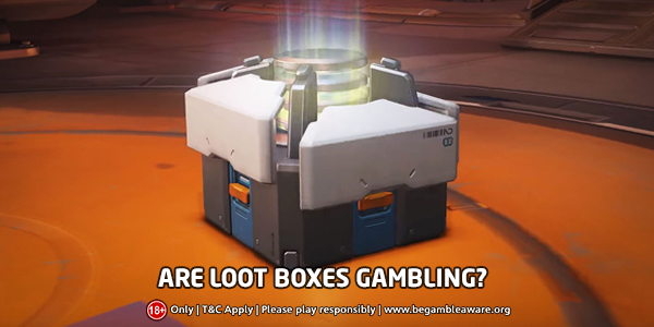 Loot Boxes Gambling- Their Status, History and Regulations